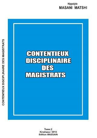 CONTENTIEUX DISCIPLINAIRE DES
MAGISTRATS